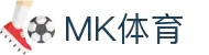 MK(体育科技有限公司)体育·官方网站